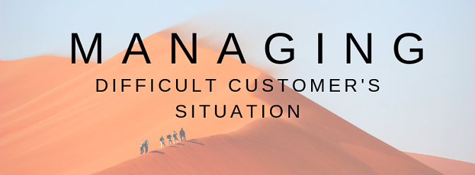 Managing Difficult Customer's Situation
